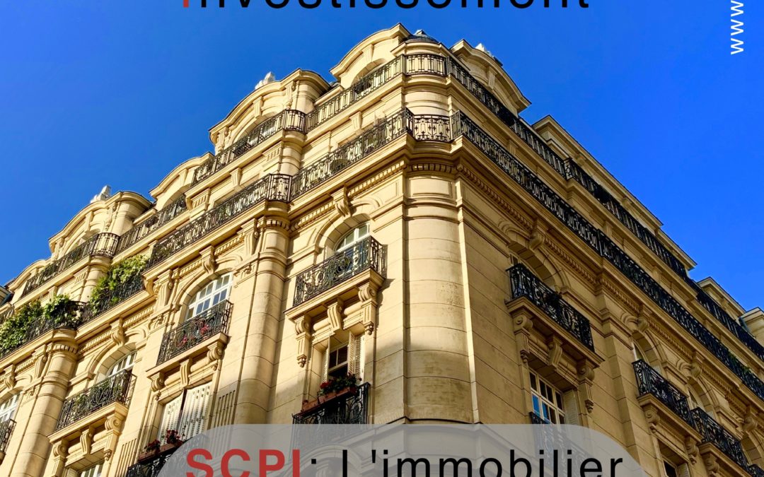 L’IMMOBILIER DIFFEREMMENT « Épisode 1 » Un nouvel espoir, les SCPI de rendement